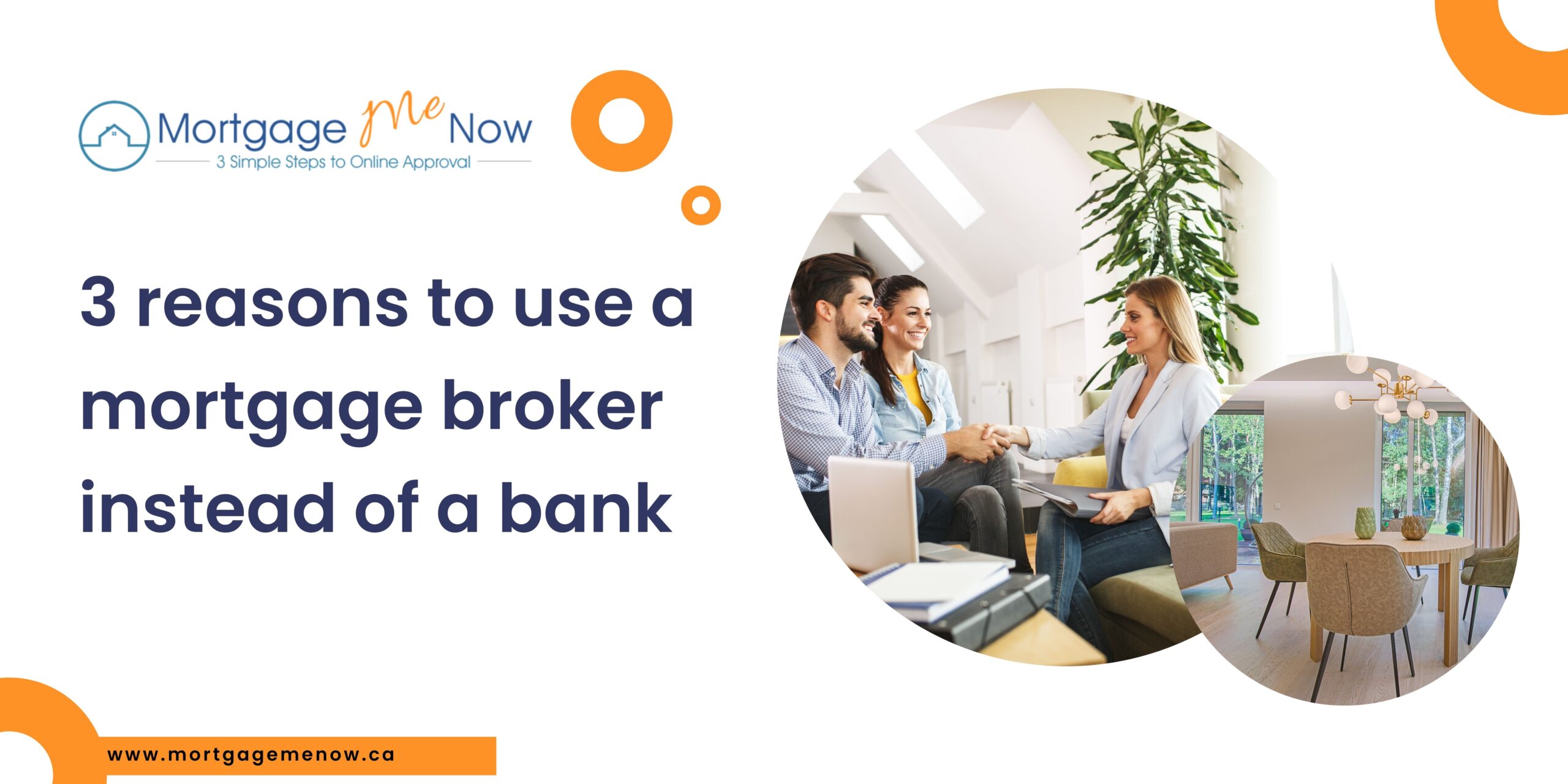 3 Reasons to use a Mortgage Broker instead of a bank